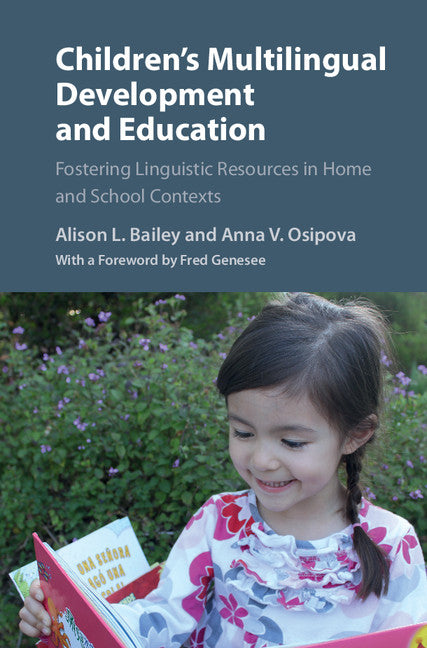 Children's Multilingual Development and Education; Fostering Linguistic Resources in Home and School Contexts (Hardback) 9781107042445