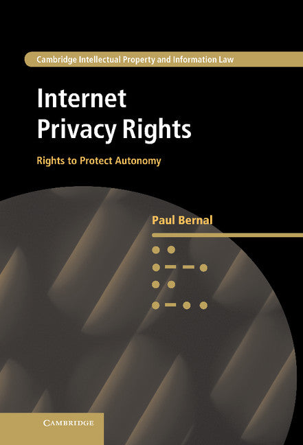 Internet Privacy Rights; Rights to Protect Autonomy (Hardback) 9781107042735