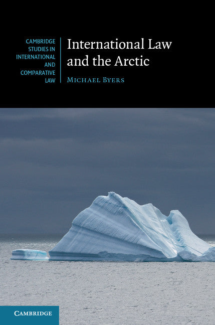 International Law and the Arctic (Hardback) 9781107042759