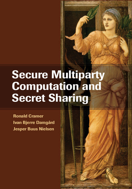 Secure Multiparty Computation and Secret Sharing (Hardback) 9781107043053