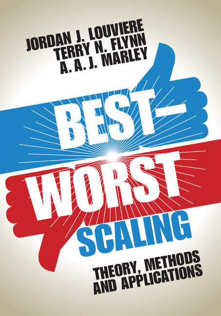 Best-Worst Scaling; Theory, Methods and Applications (Hardback) 9781107043152