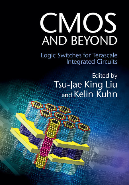 CMOS and Beyond; Logic Switches for Terascale Integrated Circuits (Hardback) 9781107043183