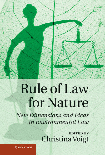 Rule of Law for Nature; New Dimensions and Ideas in Environmental Law (Hardback) 9781107043268