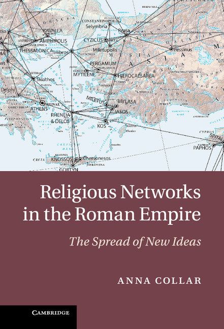 Religious Networks in the Roman Empire; The Spread of New Ideas (Hardback) 9781107043442