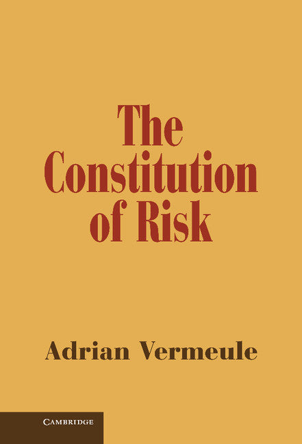 The Constitution of Risk (Hardback) 9781107043725