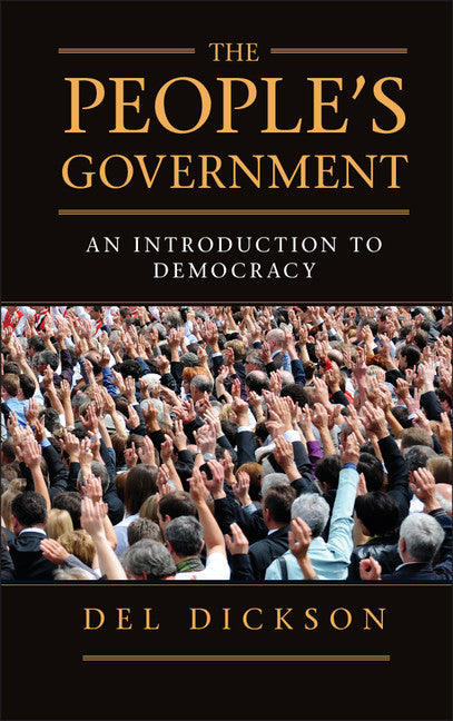 The People's Government; An Introduction to Democracy (Hardback) 9781107043879