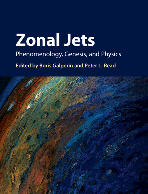 Zonal Jets; Phenomenology, Genesis, and Physics (Hardback) 9781107043886