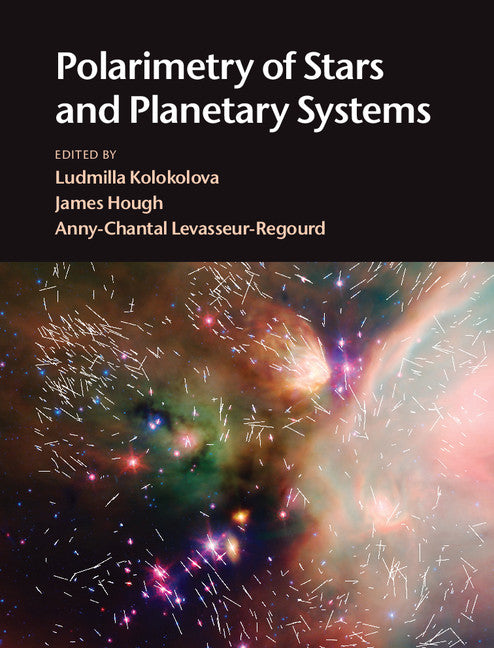 Polarimetry of Stars and Planetary Systems (Hardback) 9781107043909