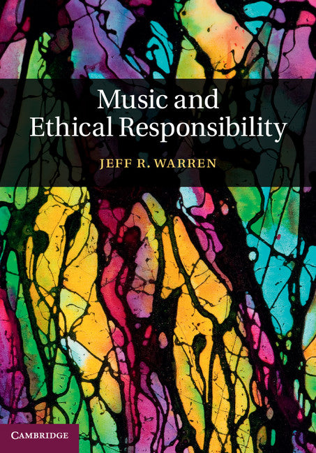 Music and Ethical Responsibility (Hardback) 9781107043947