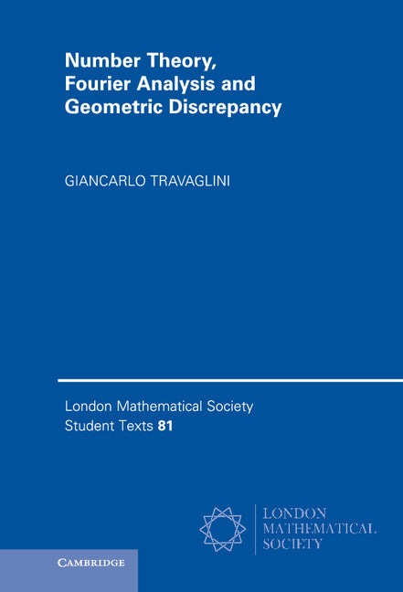 Number Theory, Fourier Analysis and Geometric Discrepancy (Hardback) 9781107044036