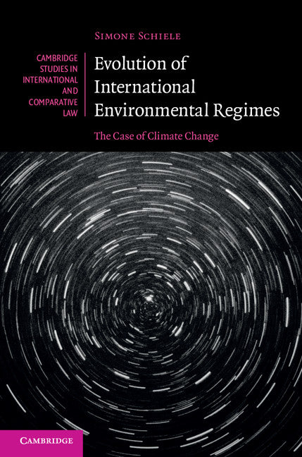 Evolution of International Environmental Regimes; The Case of Climate Change (Hardback) 9781107044159