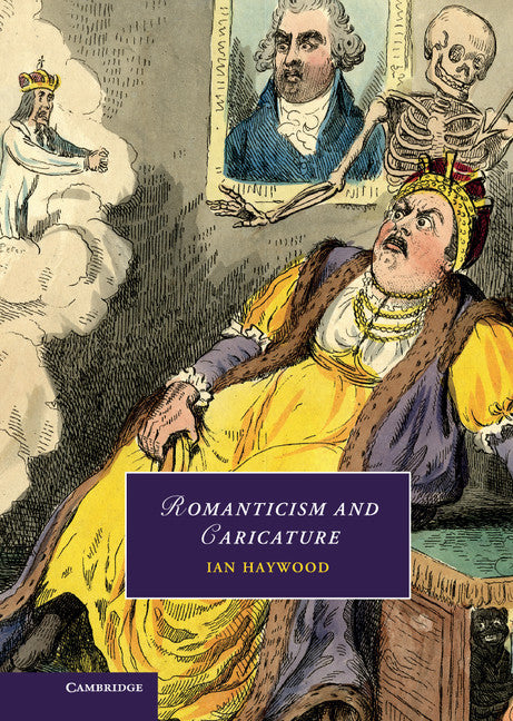 Romanticism and Caricature (Hardback) 9781107044210