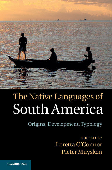 The Native Languages of South America; Origins, Development, Typology (Hardback) 9781107044289