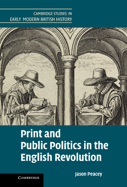 Print and Public Politics in the English Revolution (Hardback) 9781107044425