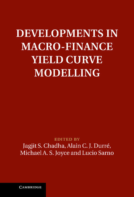Developments in Macro-Finance Yield Curve Modelling (Hardback) 9781107044555