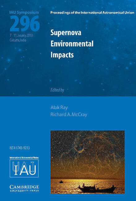 Supernova Environmental Impacts (IAU S296) (Hardback) 9781107044777