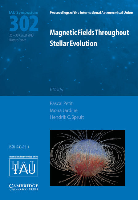 Magnetic Fields throughout Stellar Evolution (IAU S302) (Hardback) 9781107044982