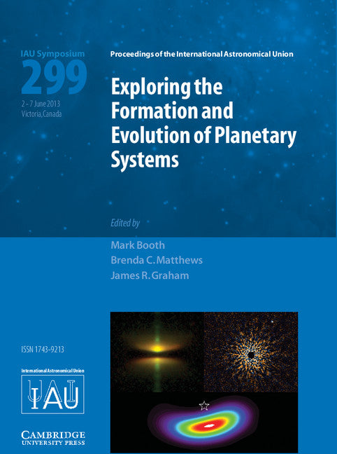 Exploring the Formation and Evolution of Planetary Systems (IAU S299) (Hardback) 9781107045200