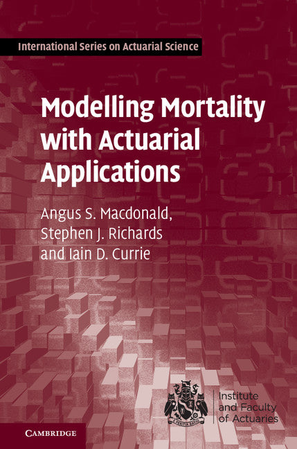 Modelling Mortality with Actuarial Applications (Hardback) 9781107045415