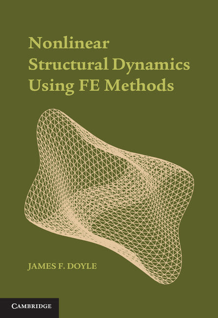 Nonlinear Structural Dynamics Using FE Methods (Hardback) 9781107045705