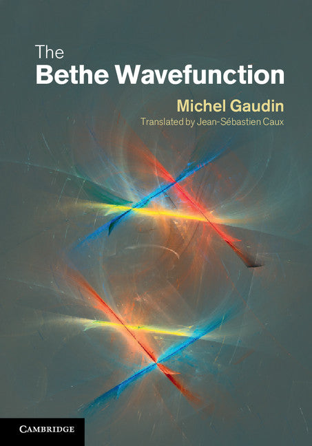 The Bethe Wavefunction (Hardback) 9781107045859