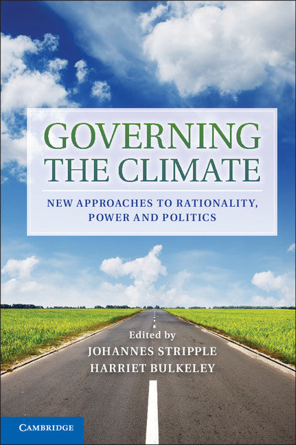 Governing the Climate; New Approaches to Rationality, Power and Politics (Hardback) 9781107046269