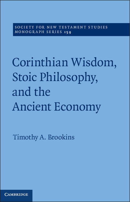 Corinthian Wisdom, Stoic Philosophy, and the Ancient Economy (Hardback) 9781107046375