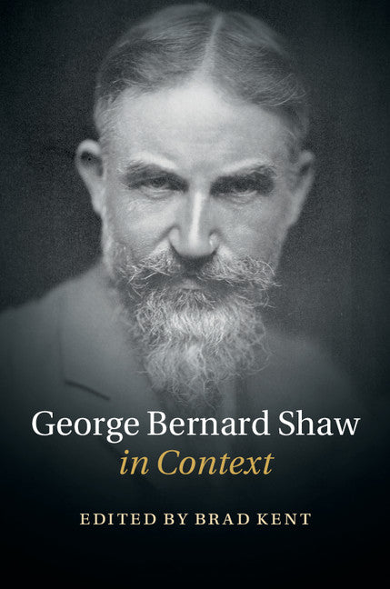 George Bernard Shaw in Context (Hardback) 9781107047457