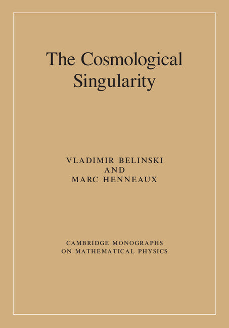 The Cosmological Singularity (Hardback) 9781107047471