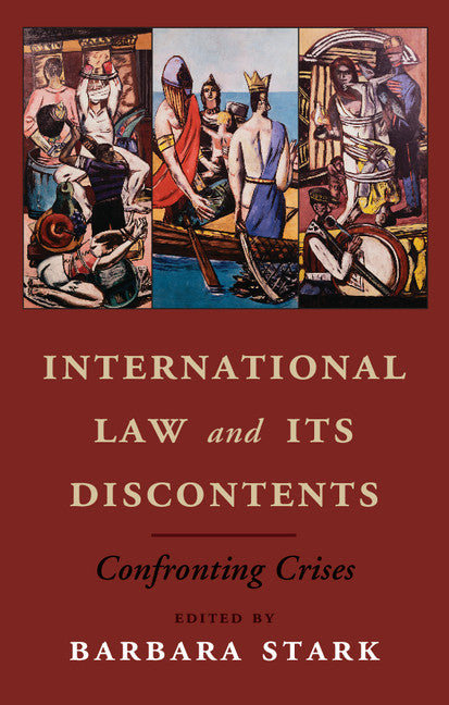 International Law and its Discontents; Confronting Crises (Hardback) 9781107047501
