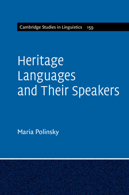 Heritage Languages and their Speakers (Hardback) 9781107047648
