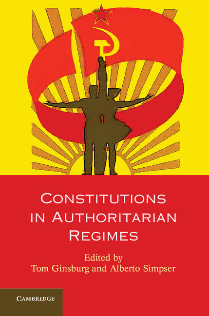 Constitutions in Authoritarian Regimes (Hardback) 9781107047662