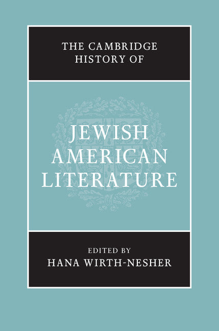 The Cambridge History of Jewish American Literature (Hardback) 9781107048201