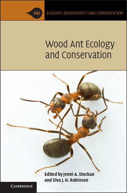 Wood Ant Ecology and Conservation (Hardback) 9781107048331