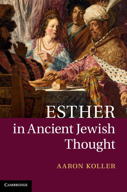 Esther in Ancient Jewish Thought (Hardback) 9781107048355