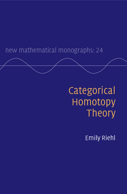 Categorical Homotopy Theory (Hardback) 9781107048454