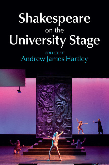 Shakespeare on the University Stage (Hardback) 9781107048553