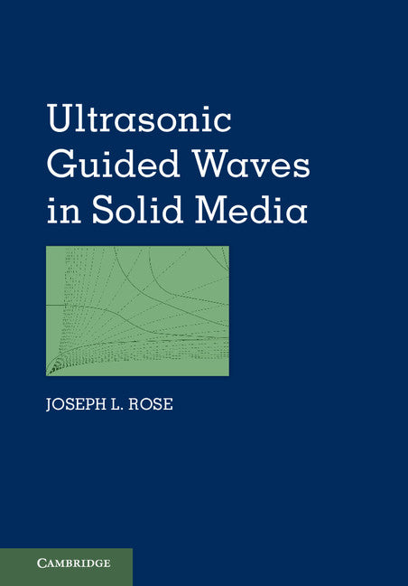 Ultrasonic Guided Waves in Solid Media (Hardback) 9781107048959