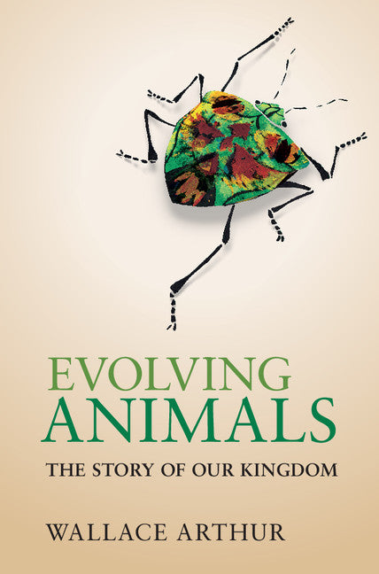 Evolving Animals; The Story of our Kingdom (Hardback) 9781107049635