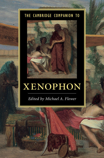 The Cambridge Companion to Xenophon (Hardback) 9781107050068