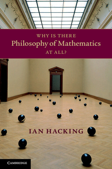 Why Is There Philosophy of Mathematics At All? (Hardback) 9781107050174