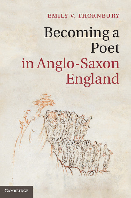Becoming a Poet in Anglo-Saxon England (Hardback) 9781107051980