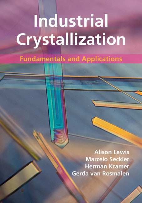 Industrial Crystallization; Fundamentals and Applications (Hardback) 9781107052154