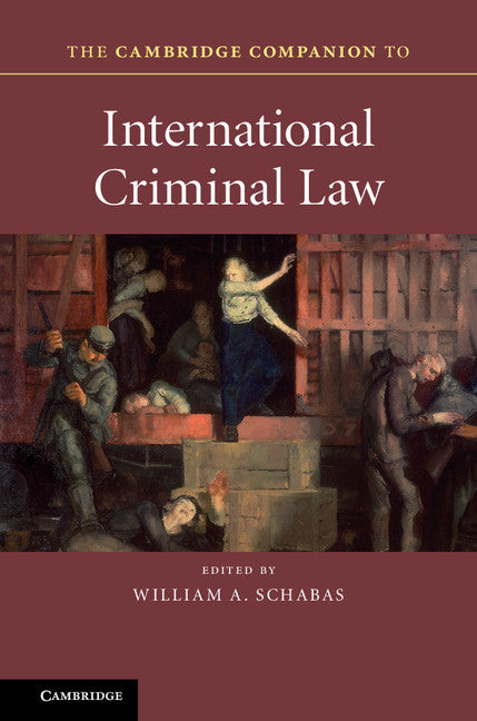 The Cambridge Companion to International Criminal Law (Hardback) 9781107052338