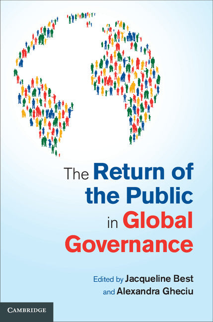 The Return of the Public in Global Governance (Hardback) 9781107052956