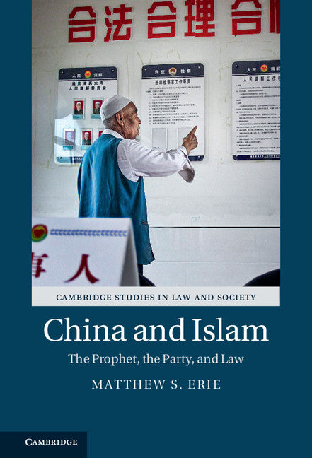 China and Islam; The Prophet, the Party, and Law (Hardback) 9781107053373