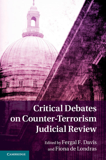 Critical Debates on Counter-Terrorism Judicial Review (Hardback) 9781107053618