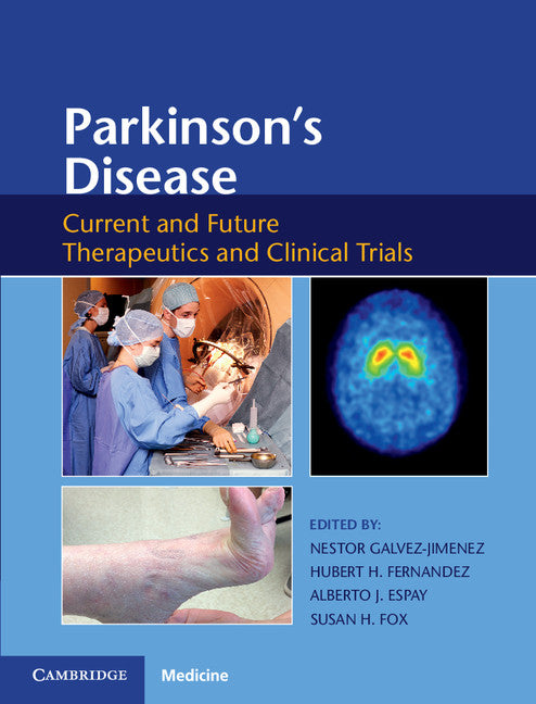 Parkinson's Disease; Current and Future Therapeutics and Clinical Trials (Hardback) 9781107053861