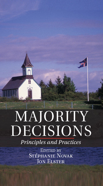 Majority Decisions; Principles and Practices (Hardback) 9781107054097