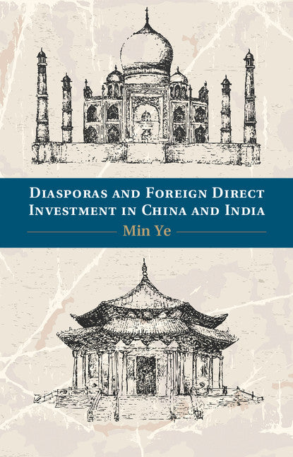 Diasporas and Foreign Direct Investment in China and India (Hardback) 9781107054196